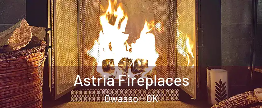  Astria Fireplaces Owasso - OK