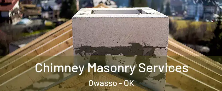  Chimney Masonry Services Owasso - OK