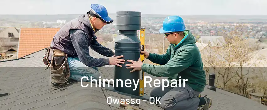  Chimney Repair Owasso - OK