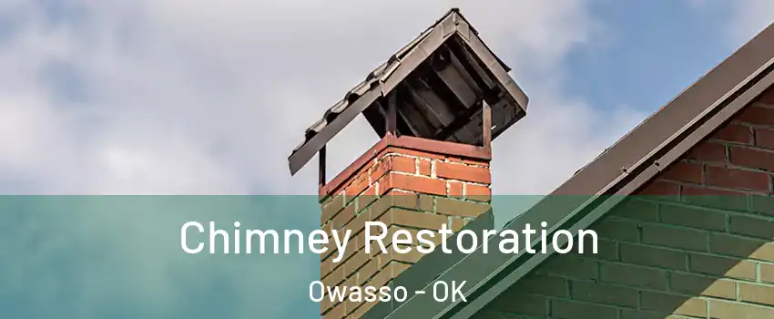  Chimney Restoration Owasso - OK