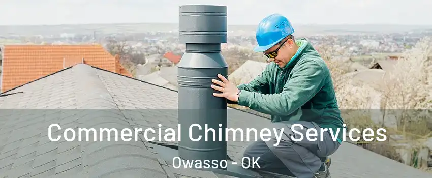  Commercial Chimney Services Owasso - OK