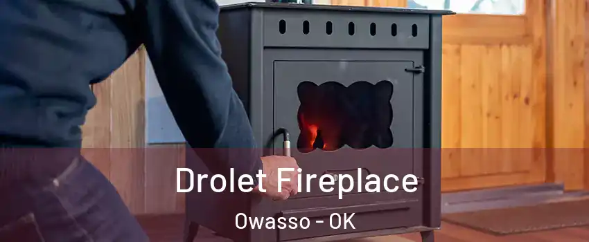  Drolet Fireplace Owasso - OK