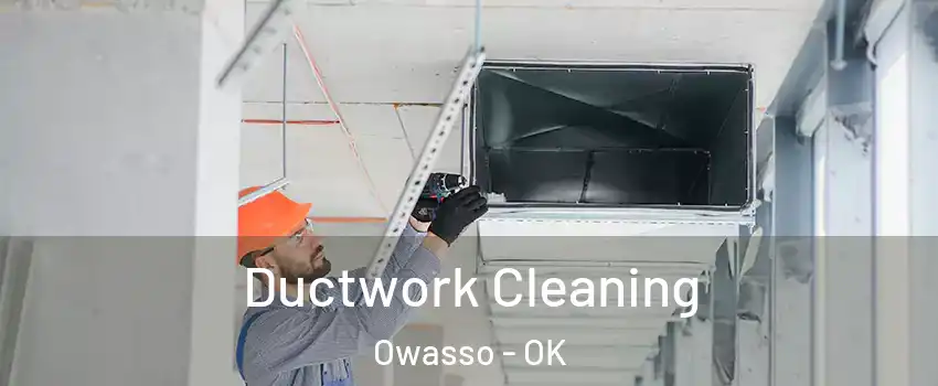  Ductwork Cleaning Owasso - OK