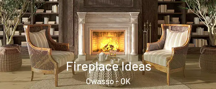  Fireplace Ideas Owasso - OK