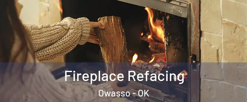  Fireplace Refacing Owasso - OK