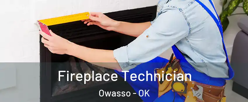 Fireplace Technician Owasso - OK