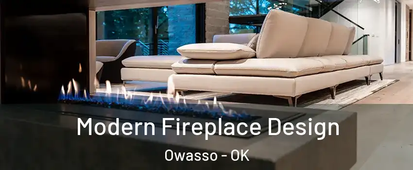 Modern Fireplace Design Owasso - OK
