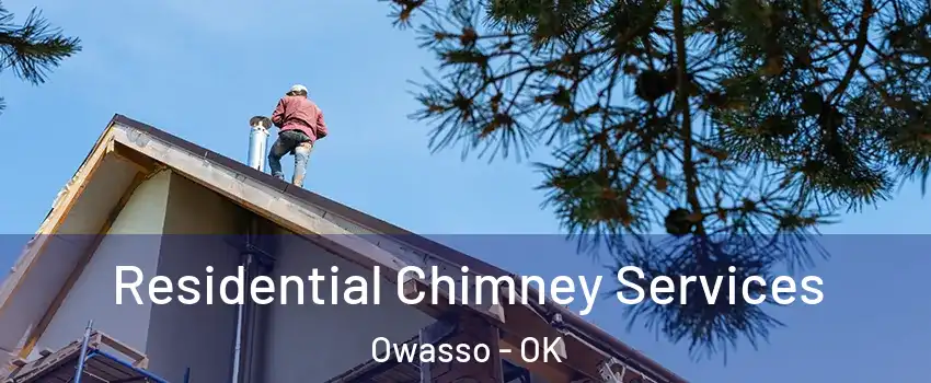  Residential Chimney Services Owasso - OK